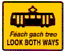 Warning Sign for Tram lane warning signs for pedestrians