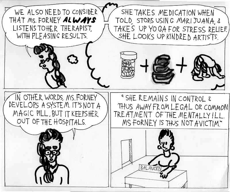 As an addendum, however, Ms. Forney does not represent every bipolar cartoonist. She happens to be a successful one, and talented at that,