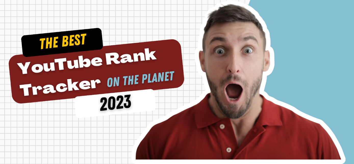 The Best YouTube Rank Tracker on the Planet in 2023