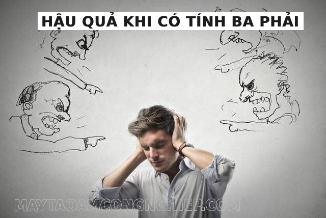 Hậu quả của những người có tính ba phải