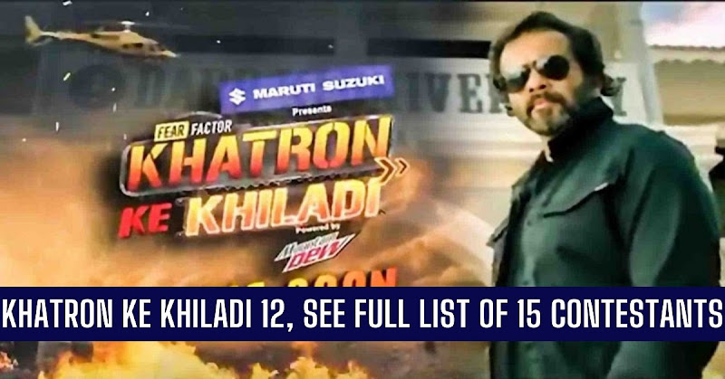 Khatron Ke Khiladi Season 12, Full Contestant Lists, Release Date