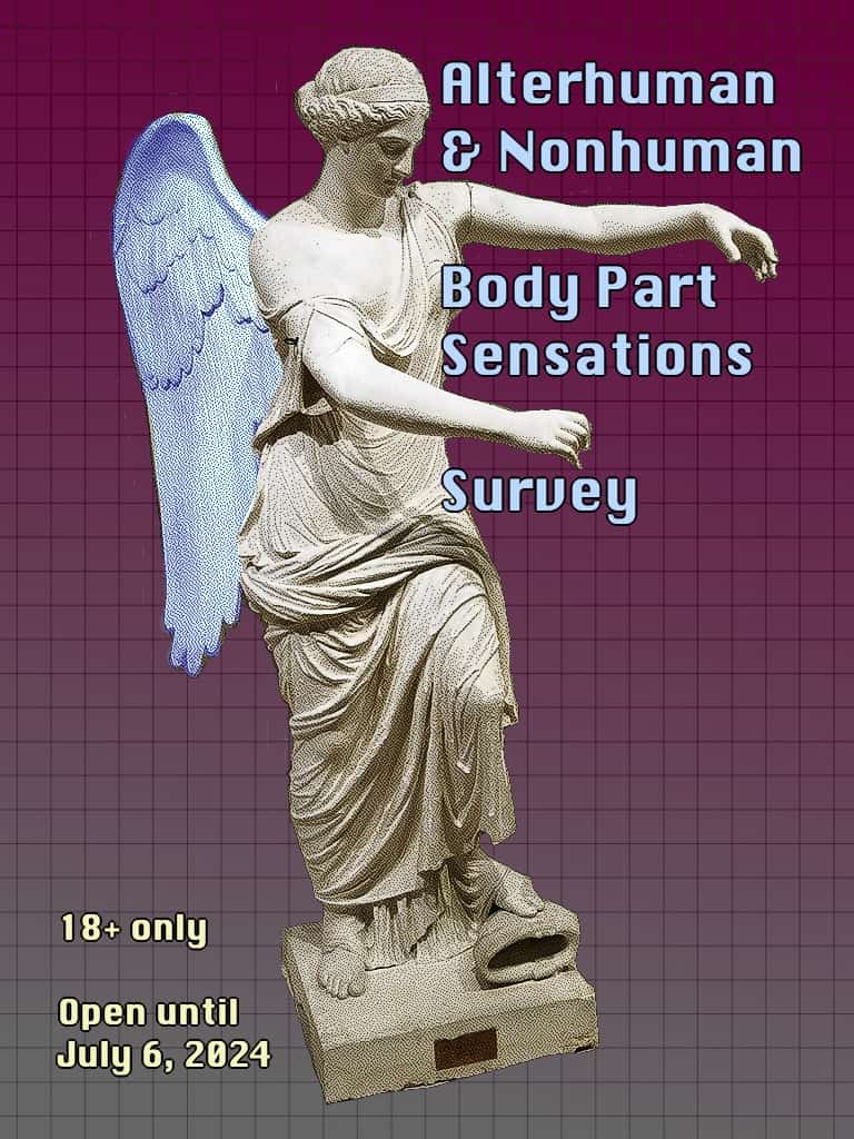 Rendered in the vaporwave aesthetic, a picture of a Greek statue of the Winged Victory. She is a woman wearing a draped garment. Her wings glow blue. The header text says Alterhuman and Nonhuman Body Parts Sensation Survey. The footer text says 18+ only, open until July 6, 2024.