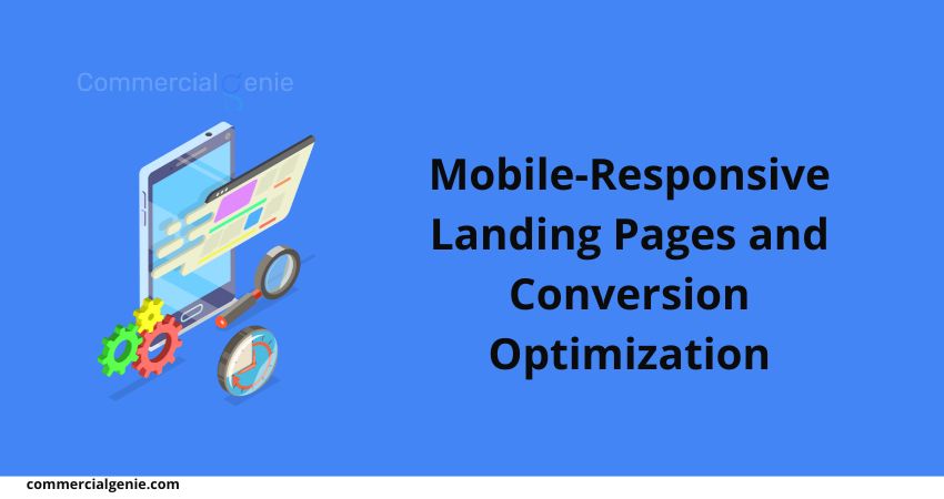 Mobile-Responsive Landing Pages and Conversion Optimization