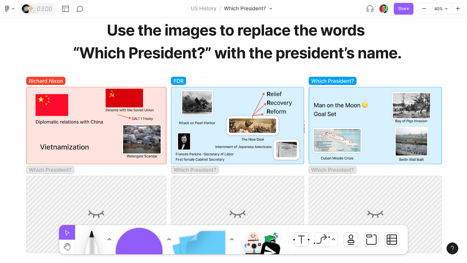 A FigJam with the prompt, “Use the images to replace the words “Which President?” with the president’s name.” Sections labeled “Richard Nixon” and “FDR” are visible. There is a section labeled “Which President?” with content including “Man on the Moon Goal Set,” “Bay of Pigs Invasion,” Cuban Missile Crisis,” and “Berlin Wall Built.” There are three hidden sections.