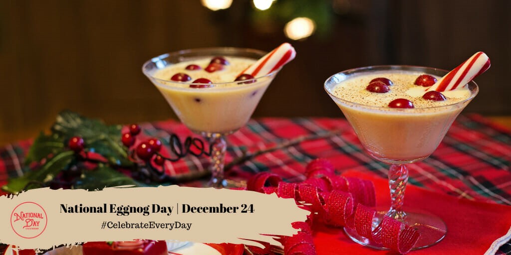 National Eggnog Day | December 24