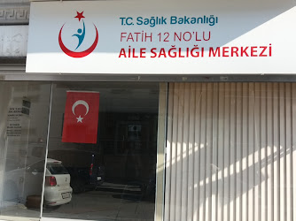 Fatih 12 Nolu Aile Sağlık Merkezi