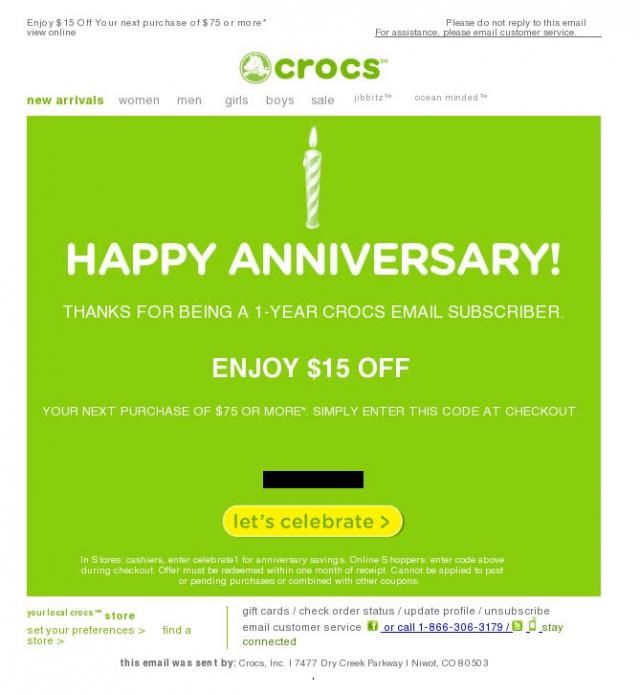 Improve Post-Sale Customer Experience–A sample anniversary email from Crocs saying, “Happy Anniversary! Thanks for being a 1-year Crocs email subscriber. Enjoy $15 off.”