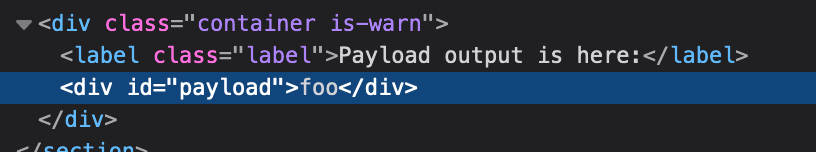 A section of an HTML document with a text node holding a value of foo inside a div with an ID of payload.