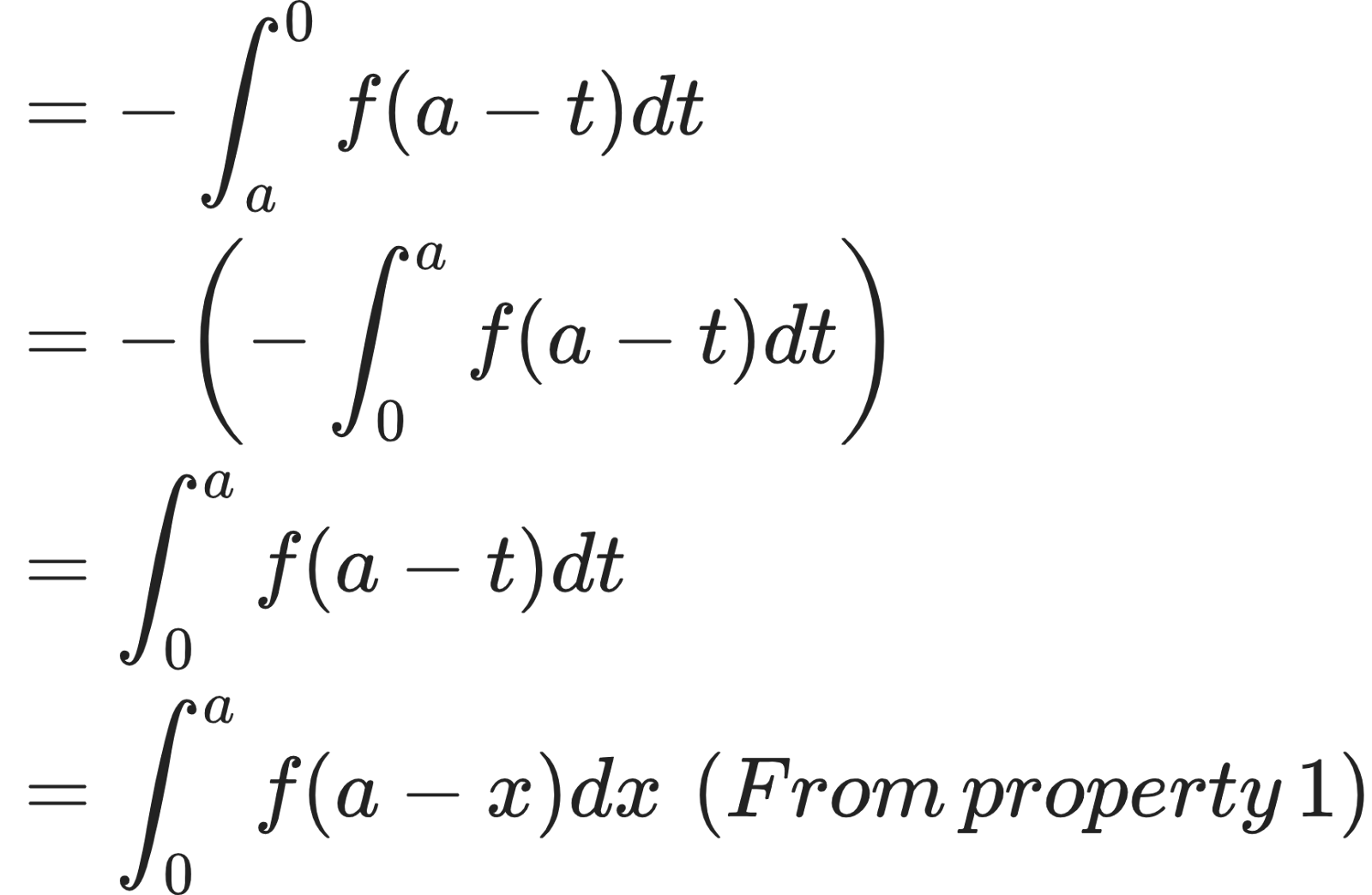 {"id":"69-1","font":{"color":"#222222","size":11,"family":"Arial"},"code":"\\begin{align*}\n{}&={-\\int_{a}^{0}f\\left(a-t\\right)dt}\\\\\n{}&={-\\left(-\\int_{0}^{a}f\\left(a-t\\right)dt\\right)}\\\\\n{}&={\\int_{0}^{a}f\\left(a-t\\right)dt}\\\\\n{}&={\\int_{0}^{a}f\\left(a-x\\right)dx\\,\\,\\left(From\\,property\\,1\\right)}\t\n\\end{align*}","type":"align*","ts":1599722073543,"cs":"1J/fYU4lQ0vpeSbf9bZXDQ==","size":{"width":288,"height":188}}