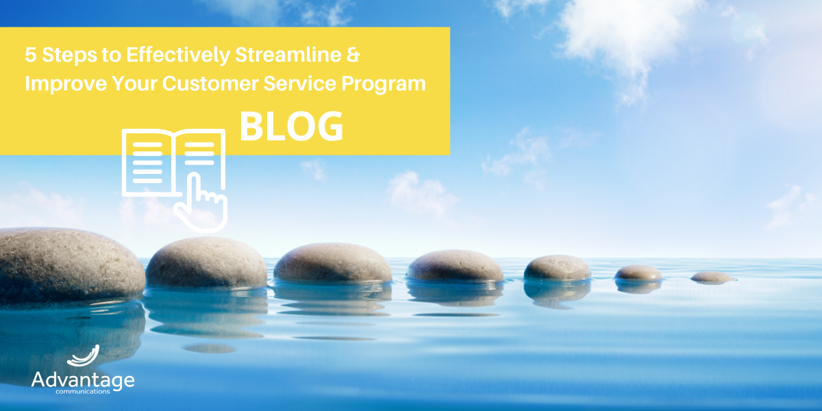 5 Steps to Effectively Streamline & Improve Your Customer Service Program