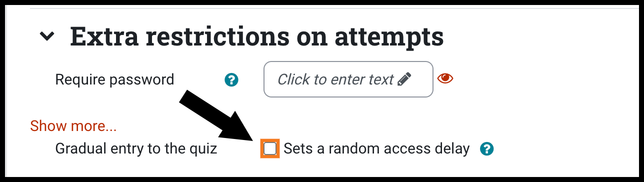 Gradual entry to the quiz choice with a checkbox to the right and Sets a random access delay to the right of the checkbox