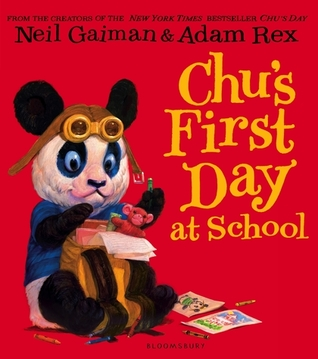 Chu's first day at school by Neil Gaiman and Adam Rex  picture book cover