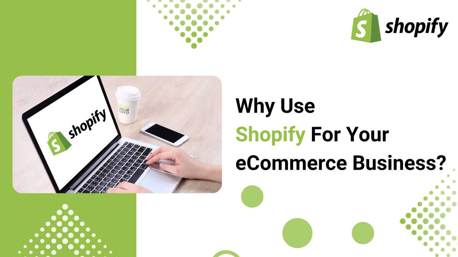 Why Use Shopify For Your eCommerce Business?