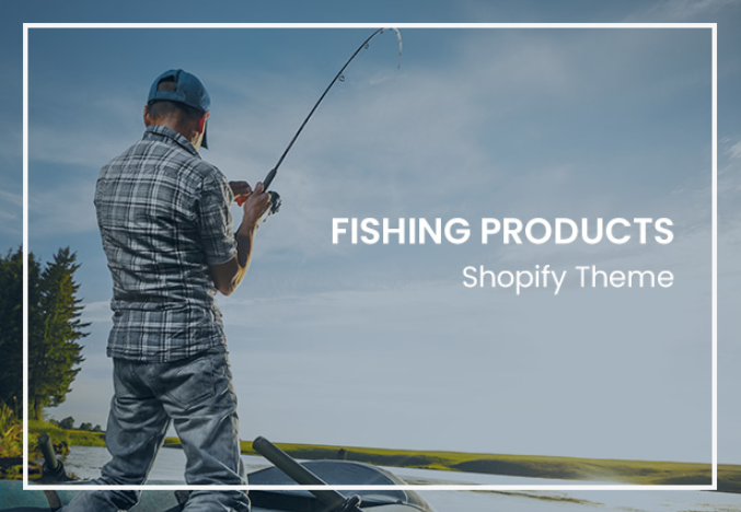 responsive Fishing store shopify theme