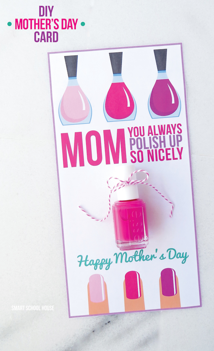 DIY nail polish mother's day card. mom, you always polish up so nicely! download your free copy here --->