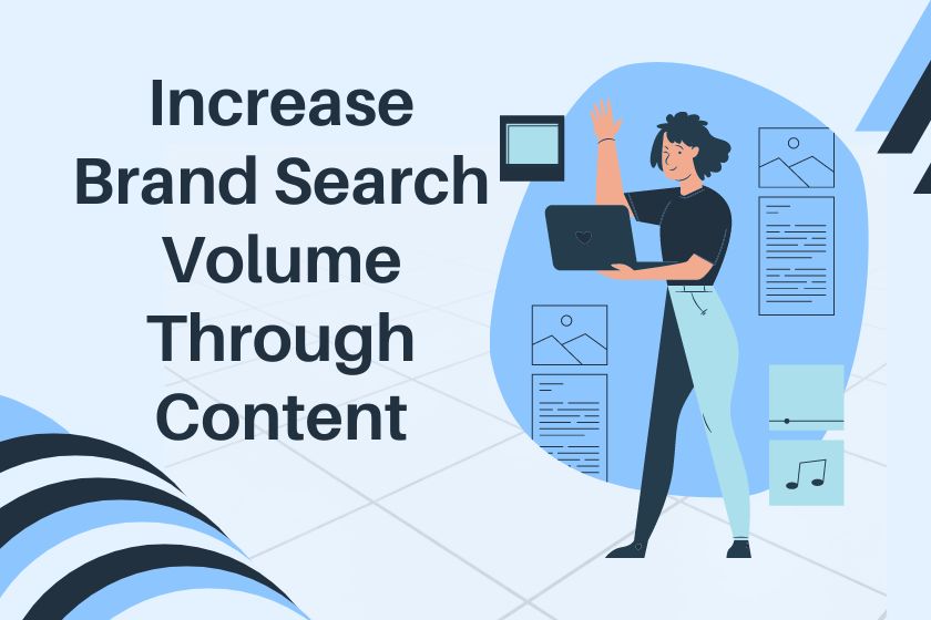 Increase brand search volume