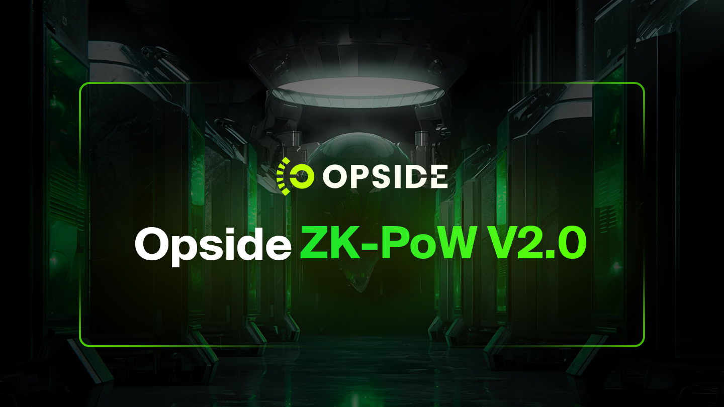 Opside ZK-PoW V2.0：支持多鏈多Rollup的ZKP挖礦