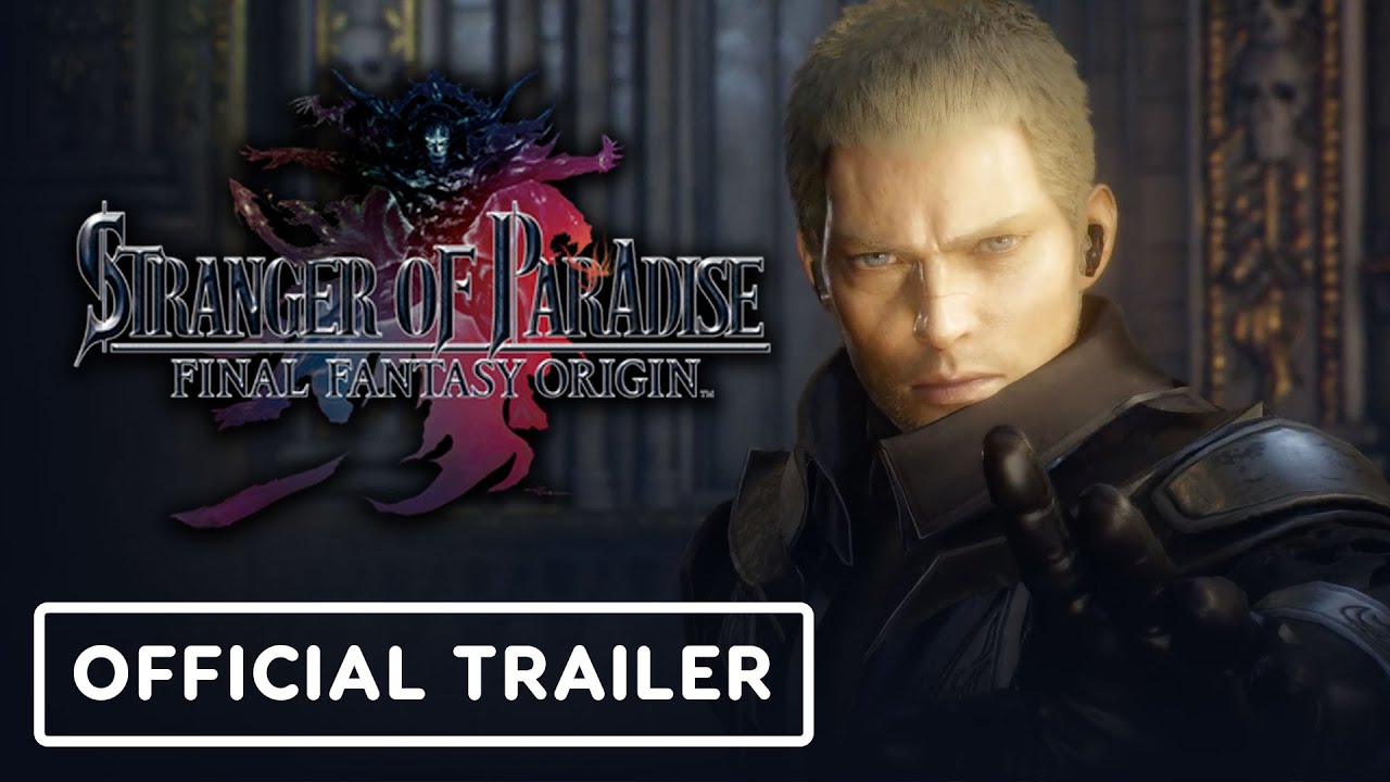 Stranger of Paradise: Final Fantasy Origin- Official Trailer