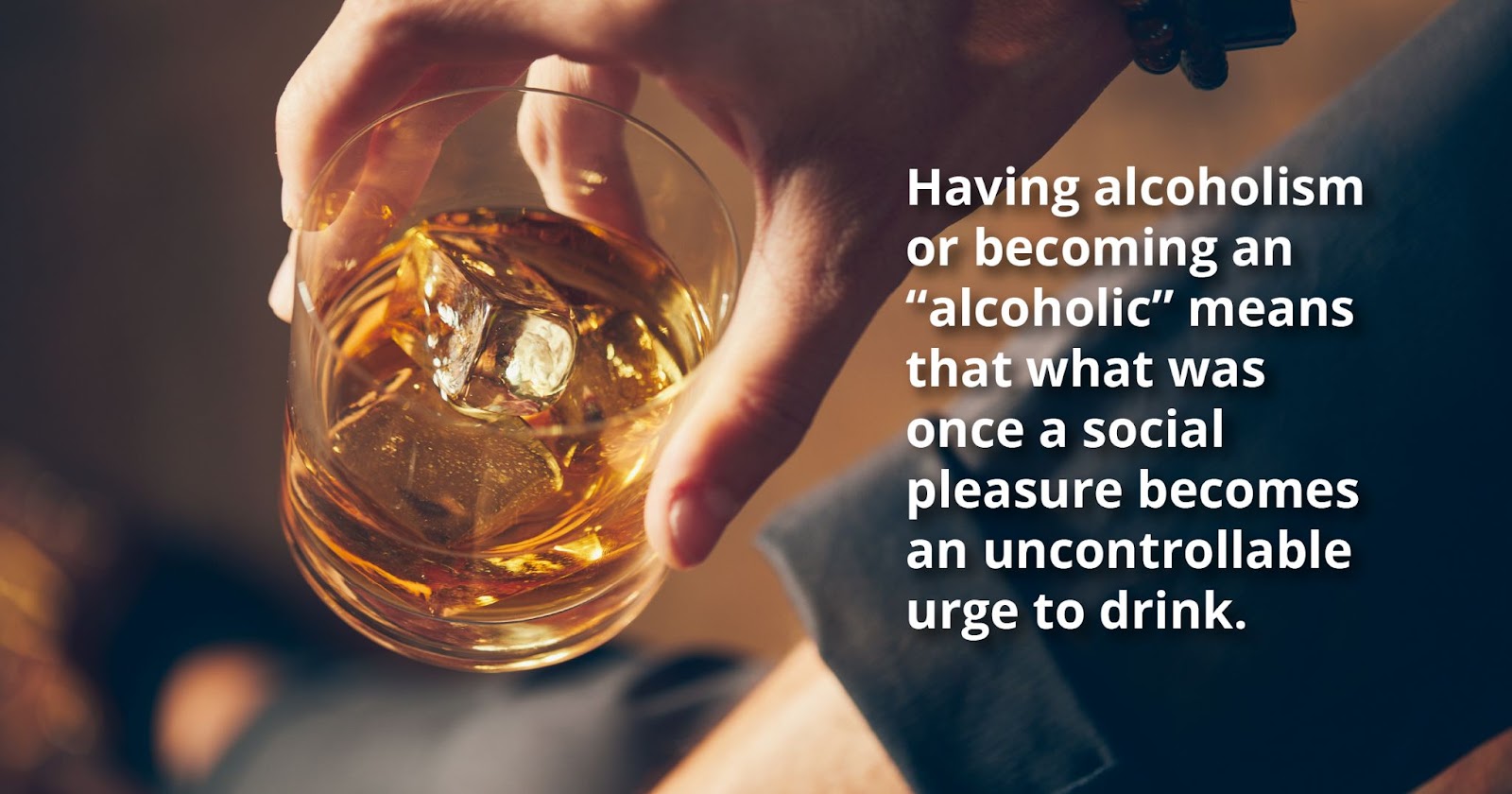 Having alcoholism or becoming an alcoholic means that what was once a social pleasure becomes an uncontrollable urge to drink
