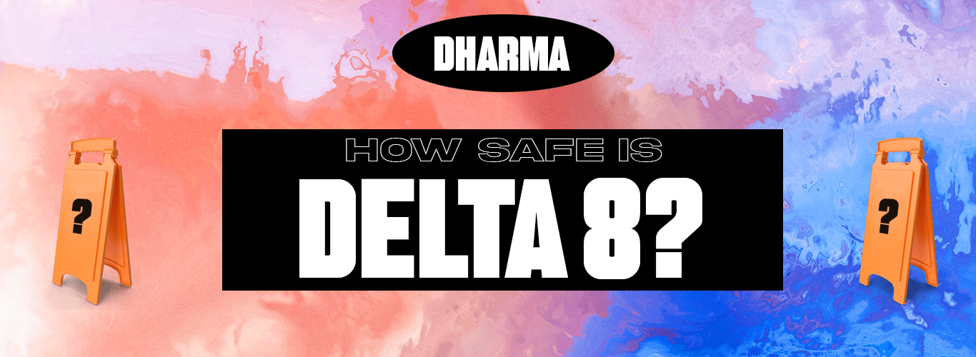 How safe is Delta 8 THC