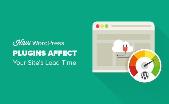 Các plugin WordPress ảnh hưởng đến thời gian tải trang web của bạn như thế nào