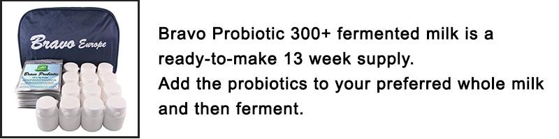 Bravo Probiotic 300+ fermented milk is a ready-to-make 13 week supply. Add the probiotics to your preferred whole milk and then ferment.
