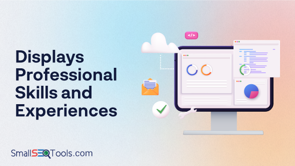 Display professional skills and experiences