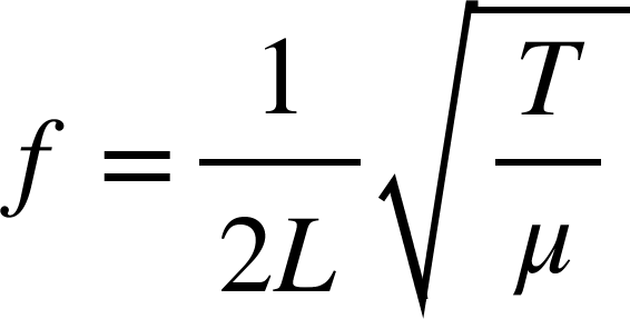 <math xmlns="http://www.w3.org/1998/Math/MathML"><mi>f</mi><mo>=</mo><mfrac><mn>1</mn><mrow><mn>2</mn><mi>L</mi></mrow></mfrac><msqrt><mfrac><mi>T</mi><mi>&#x3BC;</mi></mfrac></msqrt></math>