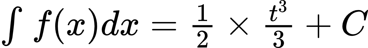 {"font":{"size":12,"color":"#000000","family":"Arial"},"type":"$","id":"2-1-1-0-1-1-1-1-1-1-1-0","code":"$\\int_{}^{}f\\left(x\\right)dx=\\frac{1}{2}\\times\\frac{t^{3}}{3}+C$","ts":1600079284623,"cs":"/YpkCSDcAt04GKiI5ND0DQ==","size":{"width":206,"height":26}}