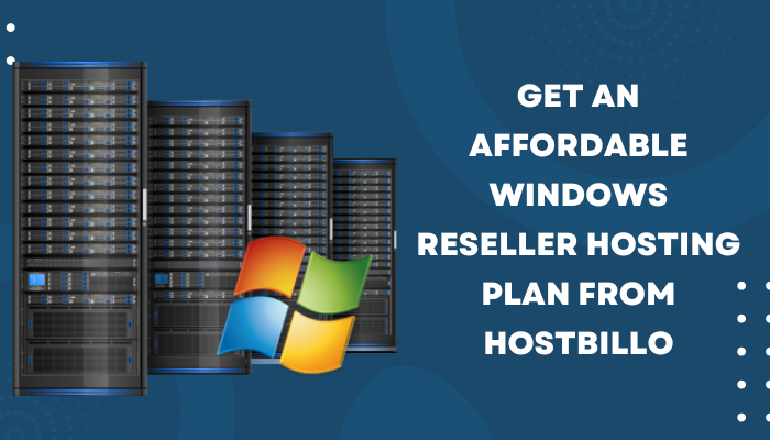 Get An Affordable Windows Reseller Hosting Plan From Hostbillo