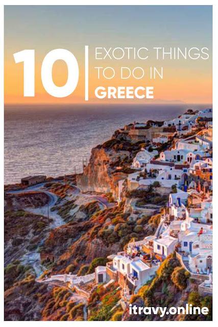 10 Exotic Things to do in Greece