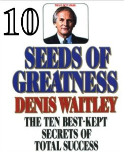 Denis Waitley 10 seeds of greatness.jpg
