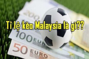 Kèo bóng đá Malaysia  
