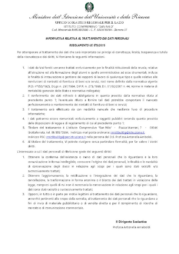 NOTA BENE: la mancata accettazione di quanto riportato in epigrafe, impedisce de facto il trattamento dei dati contenuti nella presente domanda.