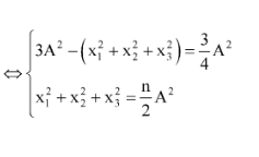 Ba con lắc lò xo giống hệt nhau dao động điều hòa với biên độ A và cơ năng W. Tại thời điểm t, li độ và động năng của các vật thỏa mãn: ; Giá trị của n là?
