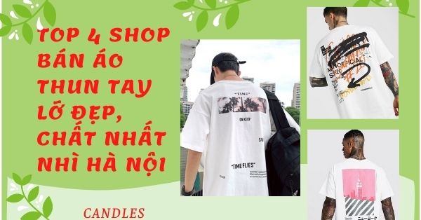 Top 4 shop bán áo thun tay lỡ đẹp, chất nhất nhì Hà Nội