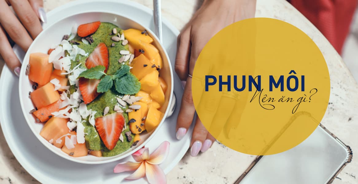 Ngoài vấn đề phun môi nên kiêng ăn gì thì sau phun môi nên ăn gì là vấn đề được hầu hết chị em quan tâm để kết quả môi lên màu đúng chuẩn