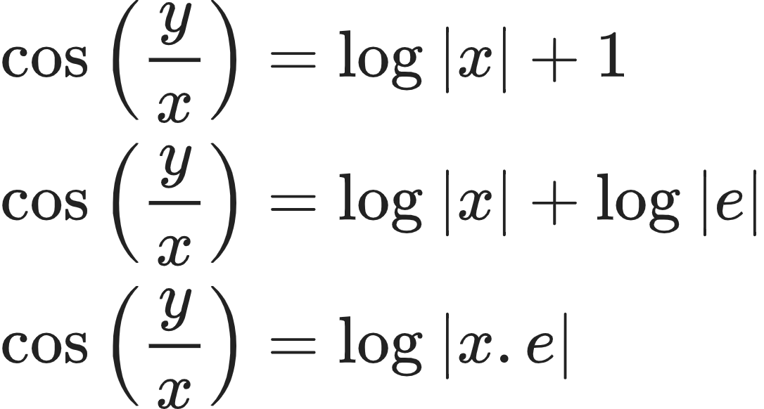 {"code":"\\begin{align*}\n{\\cos\\left(\\frac{y}{x}\\right)}&={\\log_{}\\left|x\\right|+1}\\\\\n{\\cos\\left(\\frac{y}{x}\\right)}&={\\log_{}\\left|x\\right|+\\log_{}\\left|e\\right|}\\\\\n{\\cos\\left(\\frac{y}{x}\\right)}&={\\log_{}\\left|x.e\\right|}\t\n\\end{align*}","font":{"color":"#222222","size":10,"family":"Arial"},"id":"16-1-0-0-0-1-0-1-0-0-0-1-0-1-0-0-1-0-1-0-0-1-1-1-0-1-0","type":"align*","ts":1604306004094,"cs":"MhYZFy+GFJkF7zmCNX+nUA==","size":{"width":180,"height":96}}