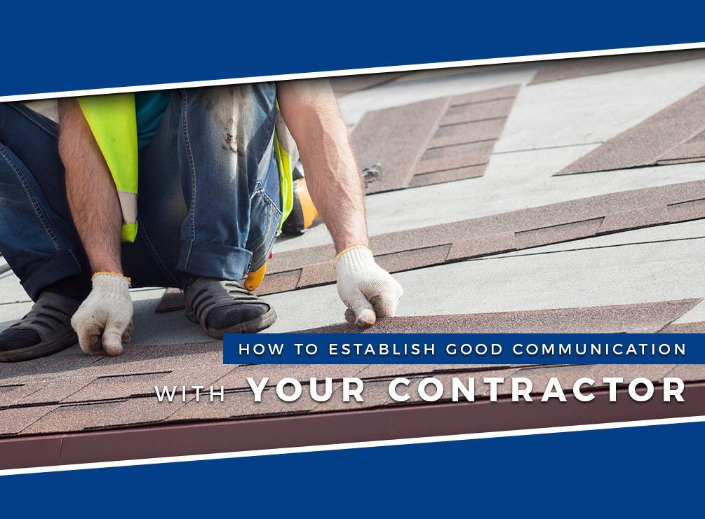 Good Communication with Your Contractor