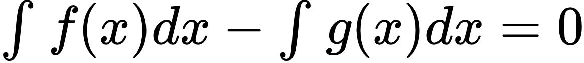 {"font":{"size":11,"family":"Arial","color":"#000000"},"id":"23","code":"$\\int_{}^{}f\\left(x\\right)dx-\\int_{}^{}g\\left(x\\right)dx=0$","type":"$","ts":1599565023672,"cs":"b0Xk884rzE1N5swbXhOSkA==","size":{"width":193,"height":20}}