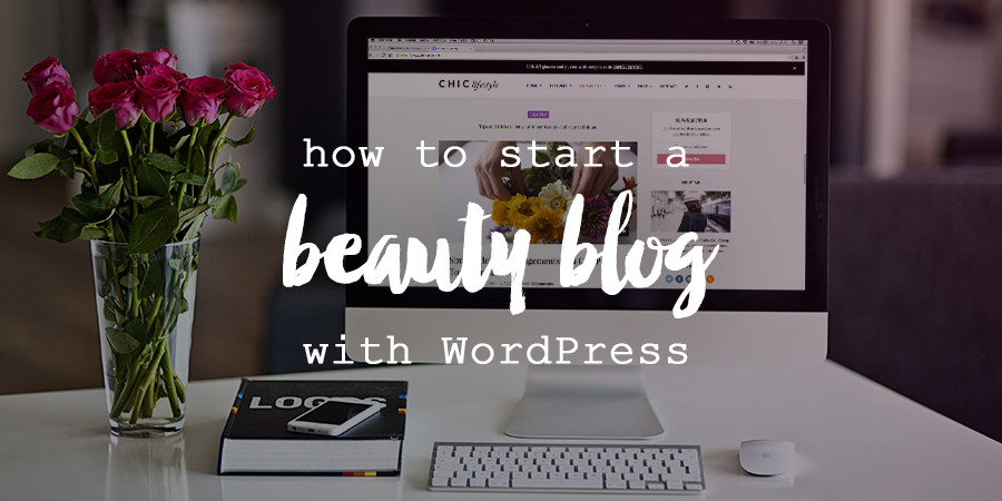 Como iniciar um blog de beleza com WordPress
