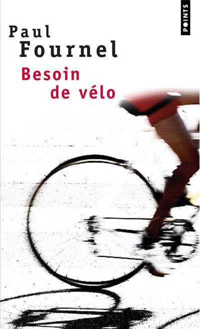 Besoin de vélo - Poche - Paul Fournel - Achat Livre | fnac