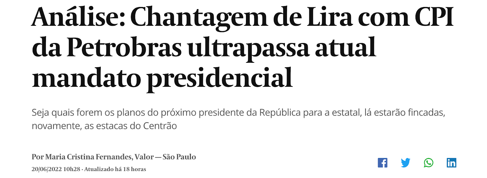Manchete do Valor Econômico: "Análise: chantagem de Lira com CPI da Petrobras ultrapassa atual mandato presidencial"