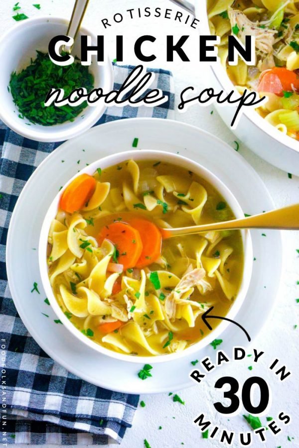 Finished Rotisserie Chicken Noodle Soup with text overlay for Pinterest.