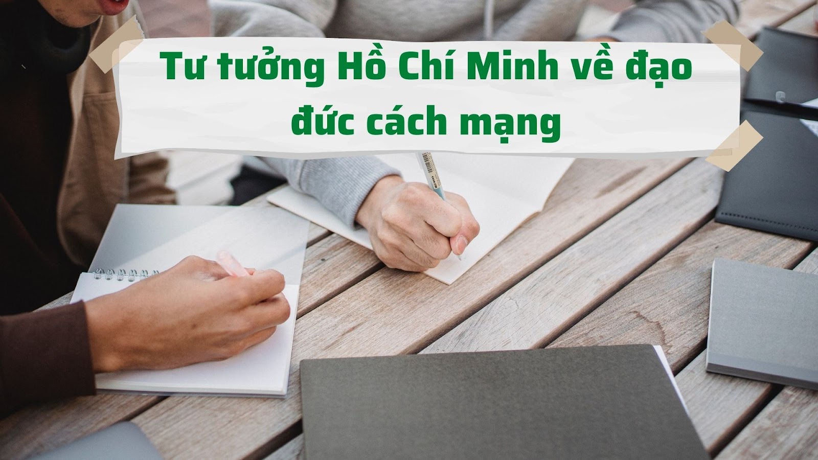 Nội dung tư tưởng Hồ Chí Minh về đạo đức