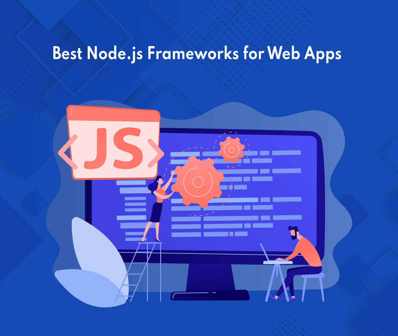 Best Node.js Frameworks for  Apps Lead Grow Develop