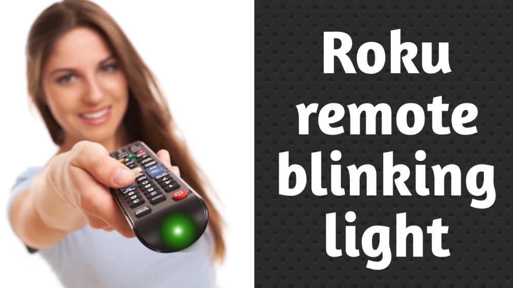 Roku Remote Blinking light