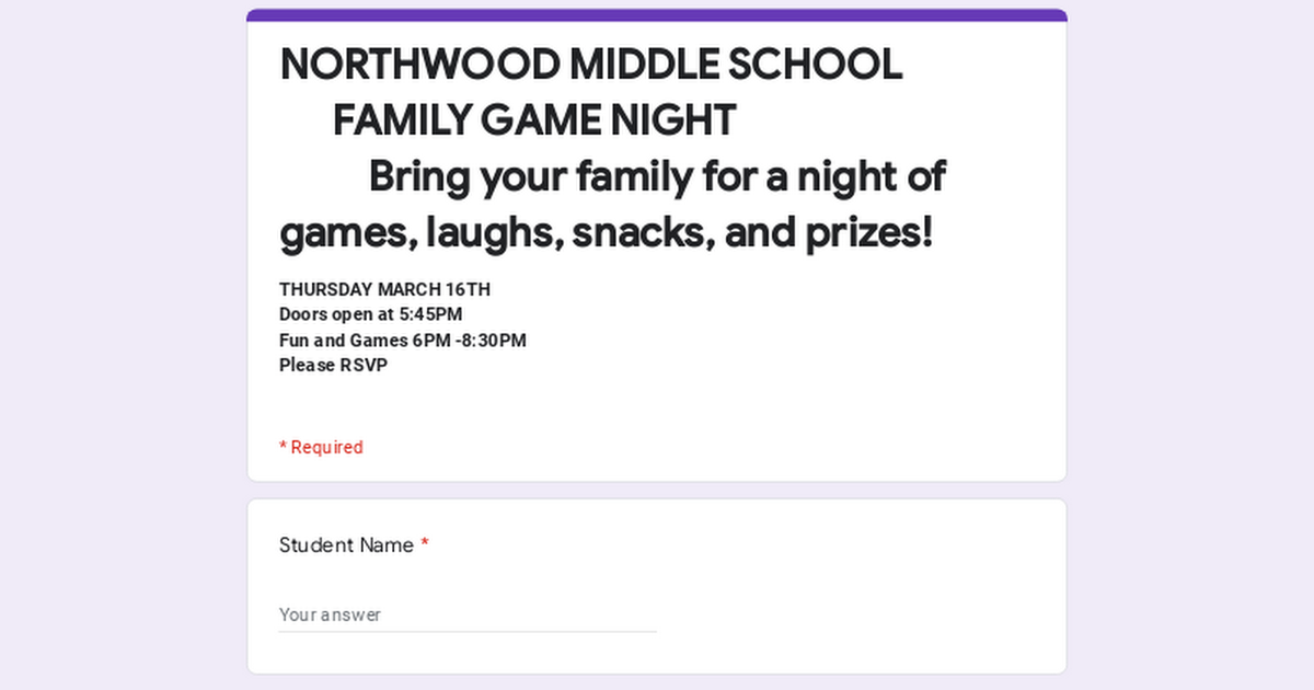 NORTHWOOD MIDDLE SCHOOL FAMILY GAME NIGHT Bring your family for a night of games, laughs, snacks, and prizes!