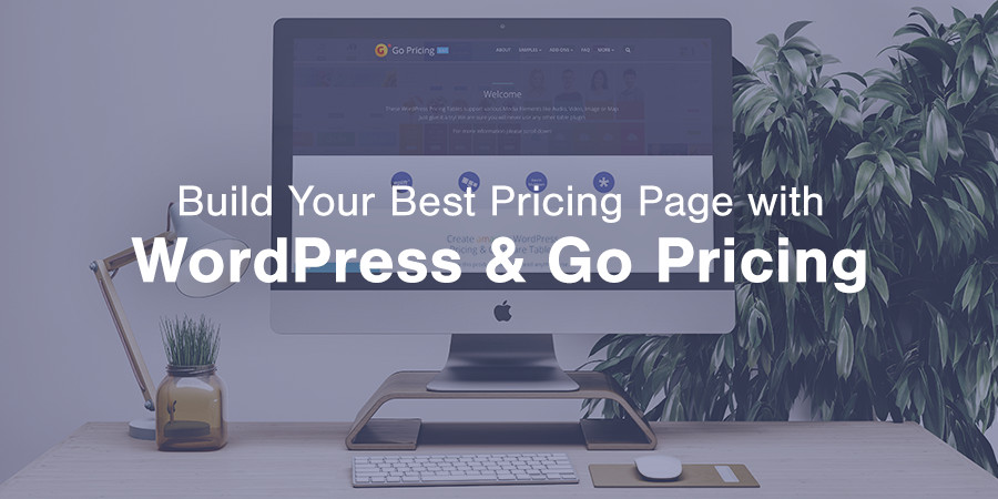 Crie as melhores tabelas de preços com o Go Pricing para WordPress