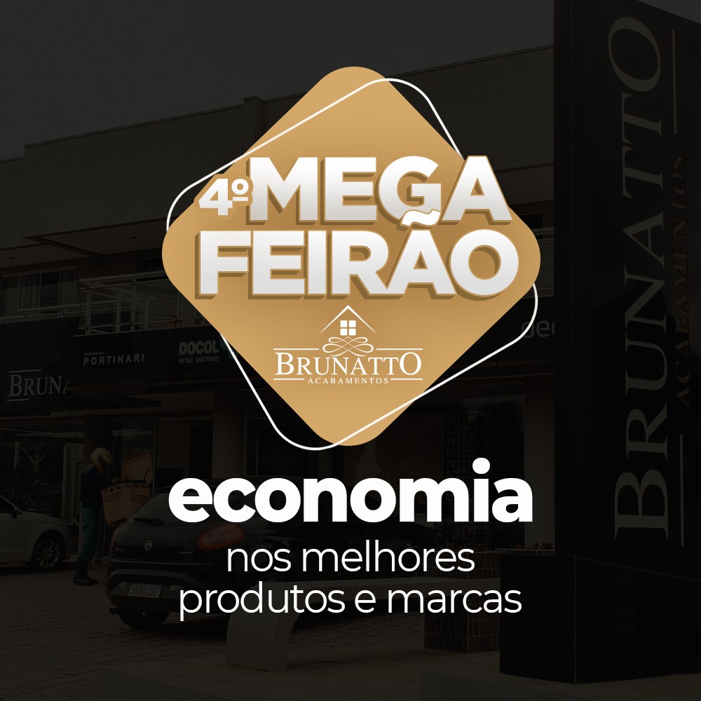 Mega feirão Brunatto, economia nos melhores produtos, na área de acabamentos